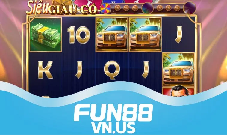 Hướng dẫn tham gia Siêu Giàu Có Tại FUN88 với 3 bước